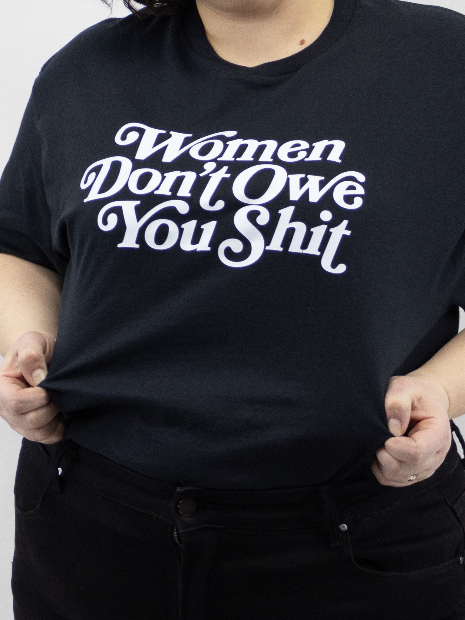 Women Don't Owe You Shit T-Shirt - Die With Your Boots On