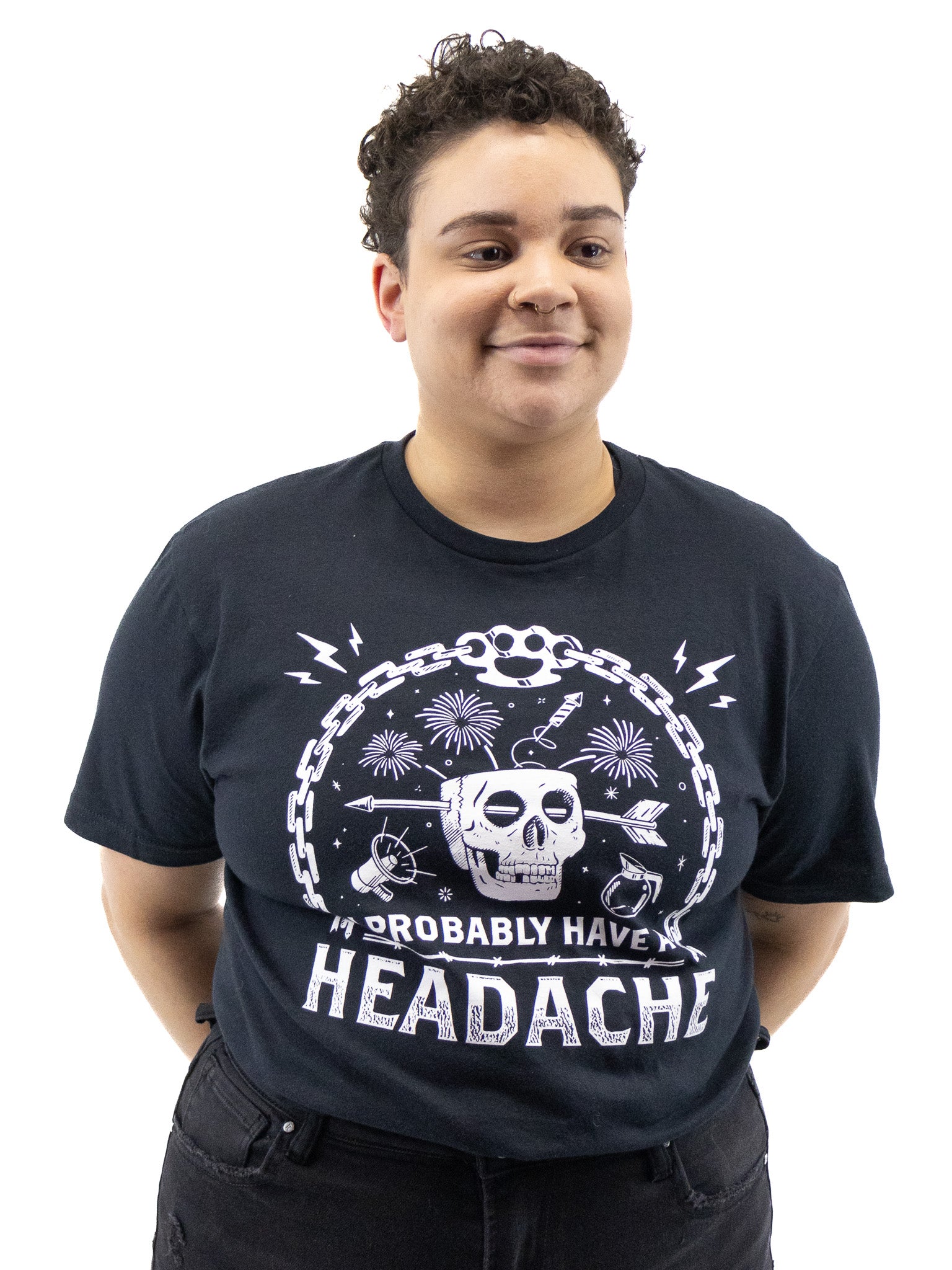 I Probably Have a Headache T-Shirt - Die With Your Boots On