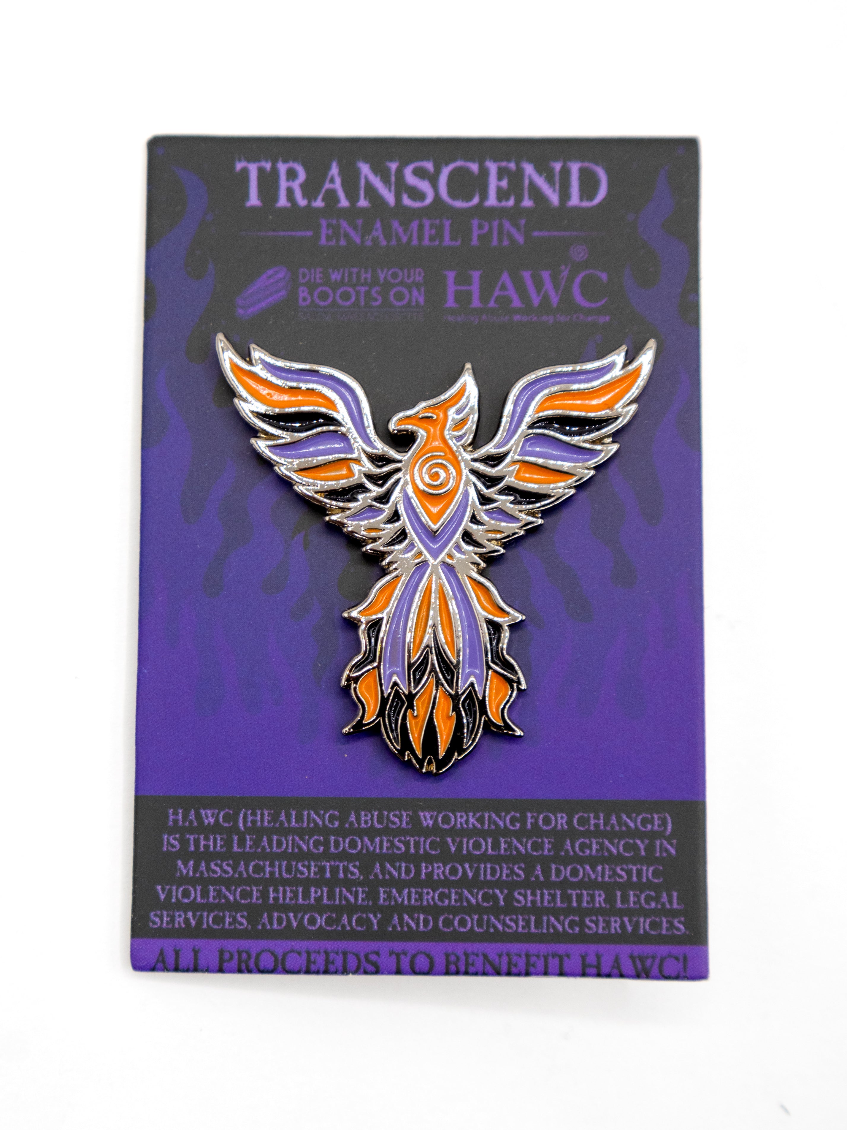 Transcend Phoenix Pin- Fundraiser for HAWC - Die With Your Boots On