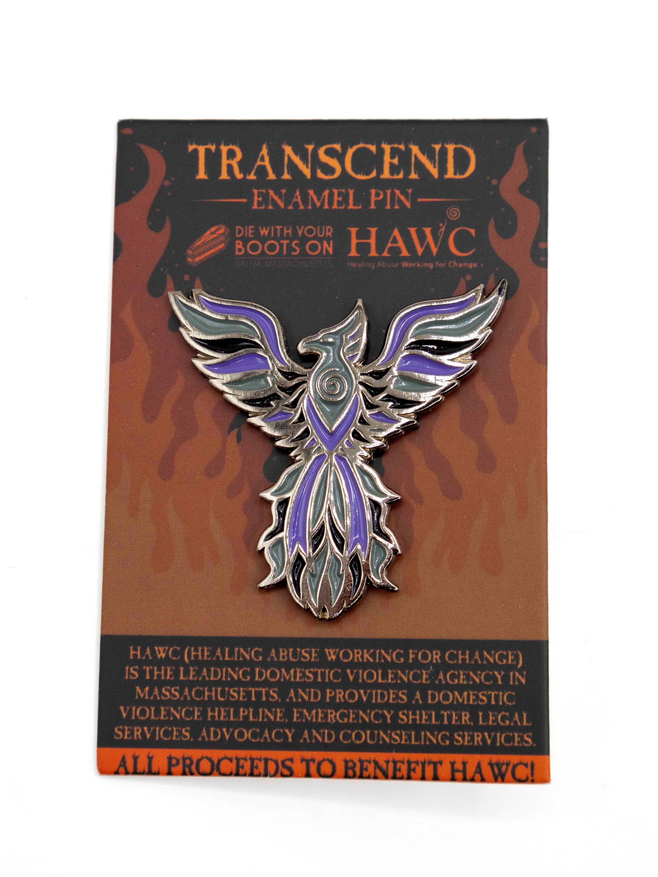 Transcend Phoenix Pin- Fundraiser for HAWC - Die With Your Boots On