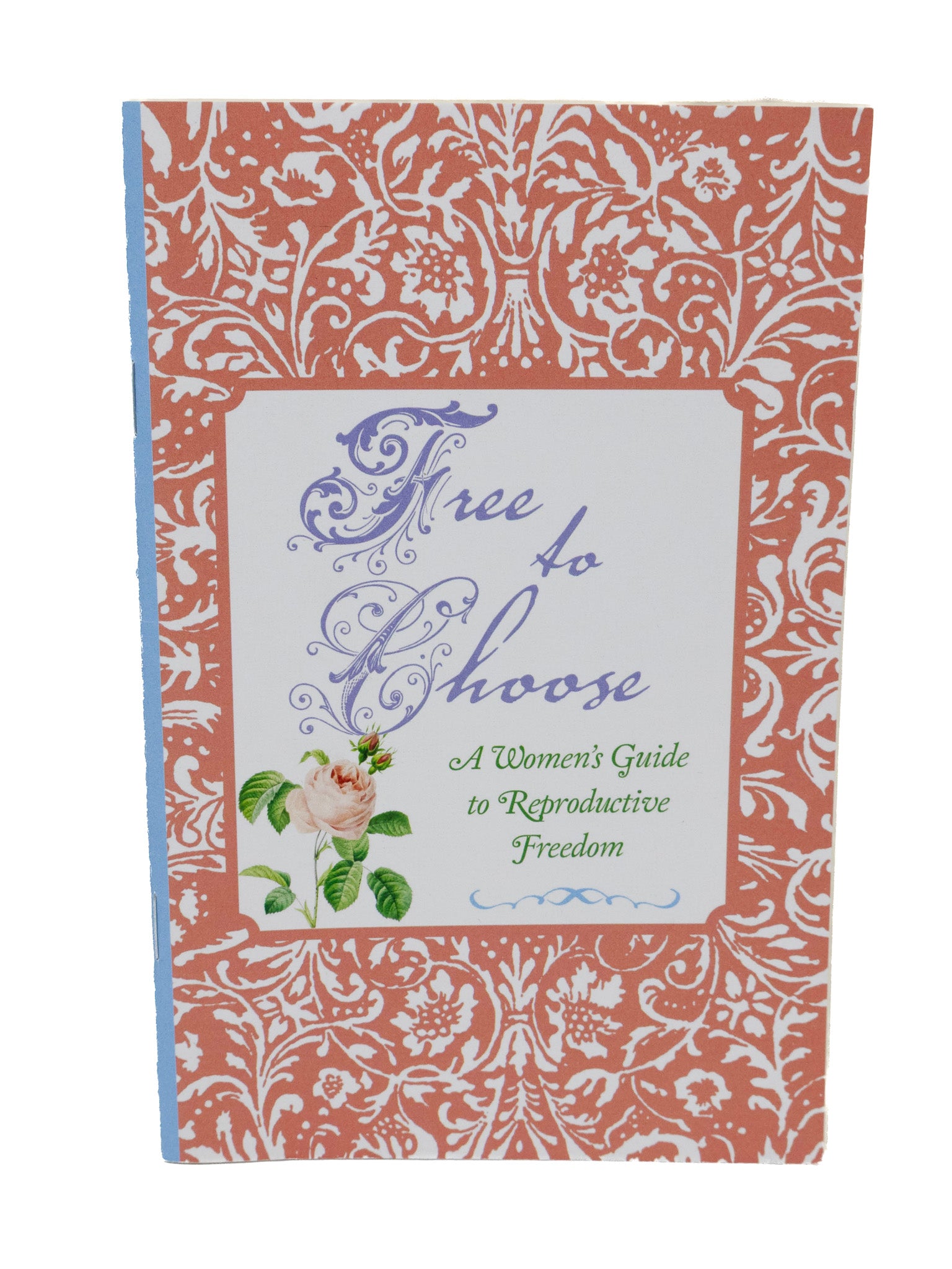 Free to Choose: A Women's Guide to Reproductive Freedom Zine - Die With Your Boots On