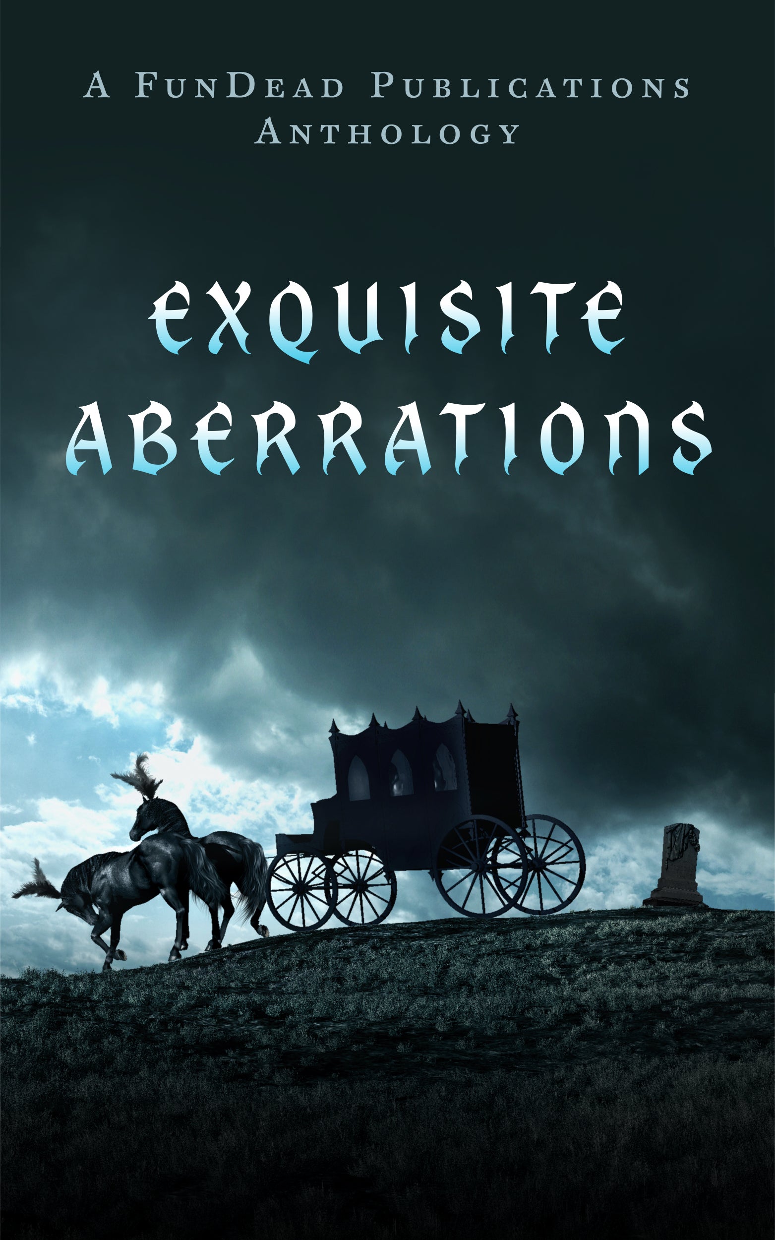 Exquisite Aberrations Limited Edition Hardcover - Die With Your Boots On